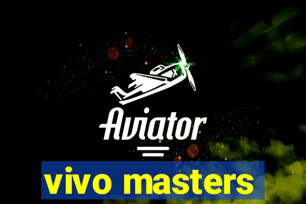 vivo masters