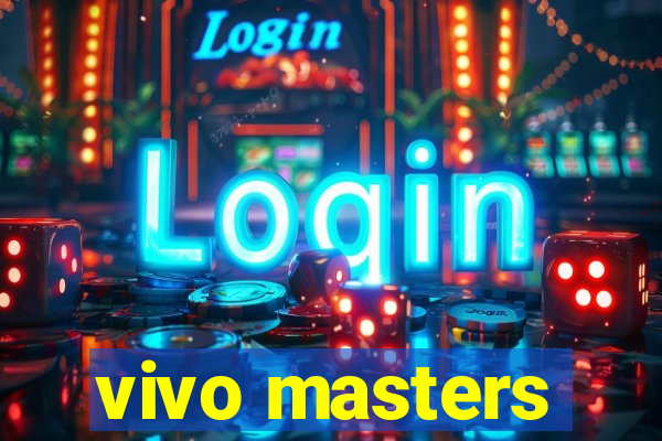 vivo masters