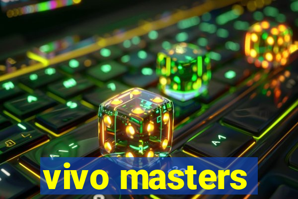 vivo masters