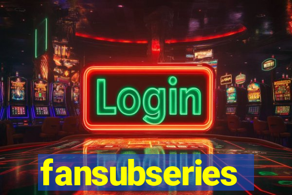 fansubseries