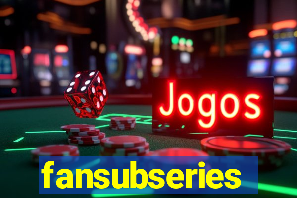 fansubseries