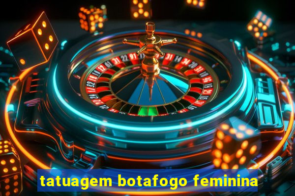 tatuagem botafogo feminina