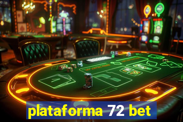 plataforma 72 bet