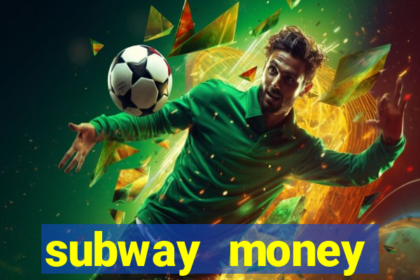 subway money deposito 1 real