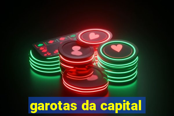 garotas da capital