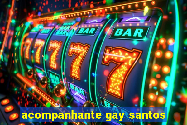 acompanhante gay santos