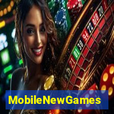 MobileNewGames