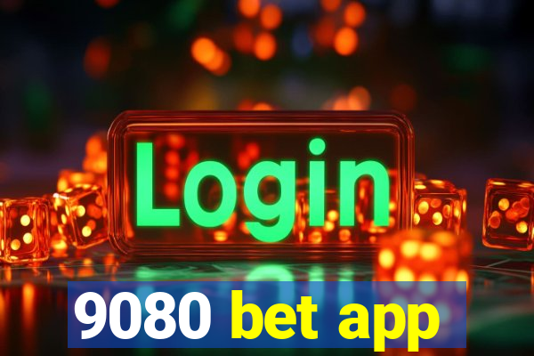 9080 bet app