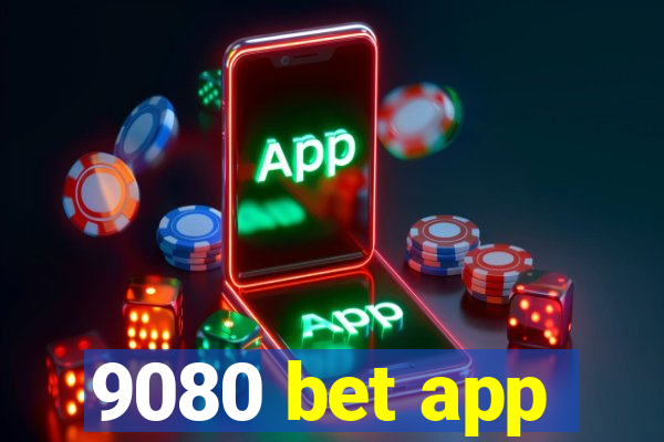 9080 bet app