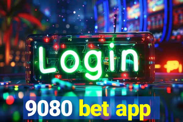 9080 bet app