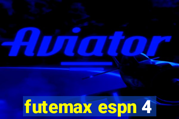 futemax espn 4