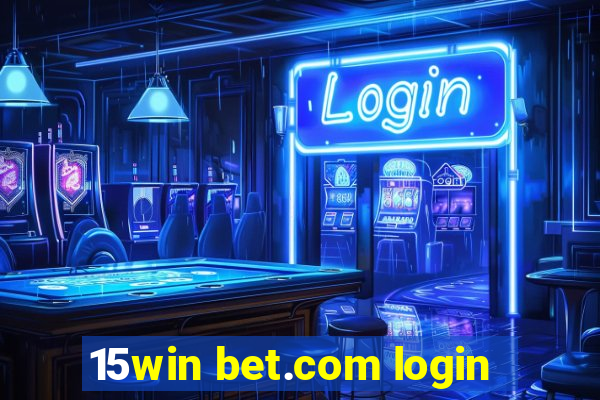 15win bet.com login