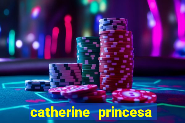 catherine princesa de gales