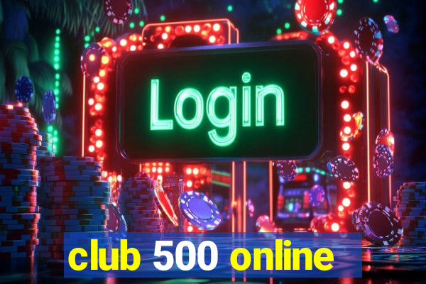 club 500 online