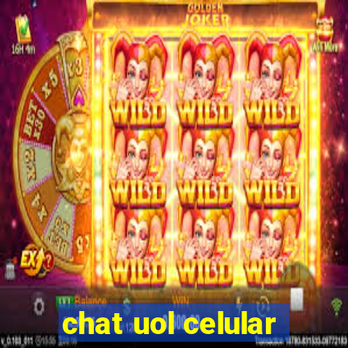 chat uol celular