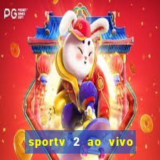 sportv 2 ao vivo mega canais