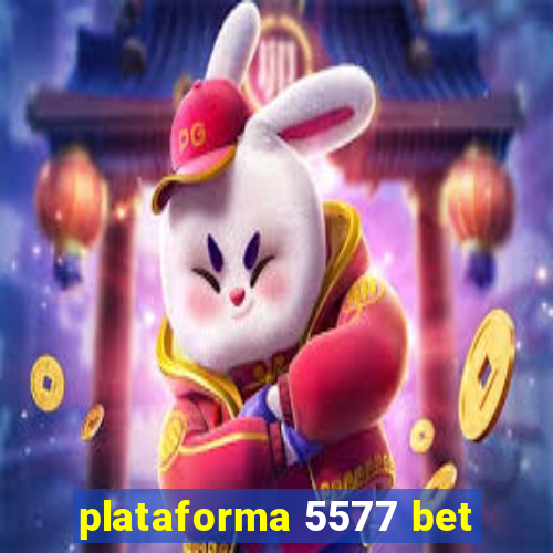 plataforma 5577 bet