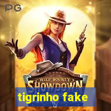 tigrinho fake