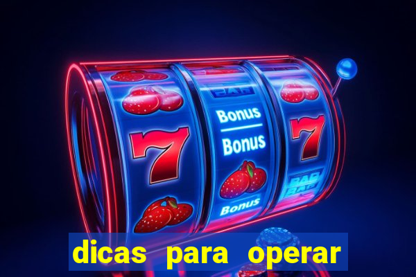 dicas para operar na iq option