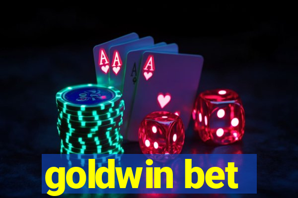 goldwin bet