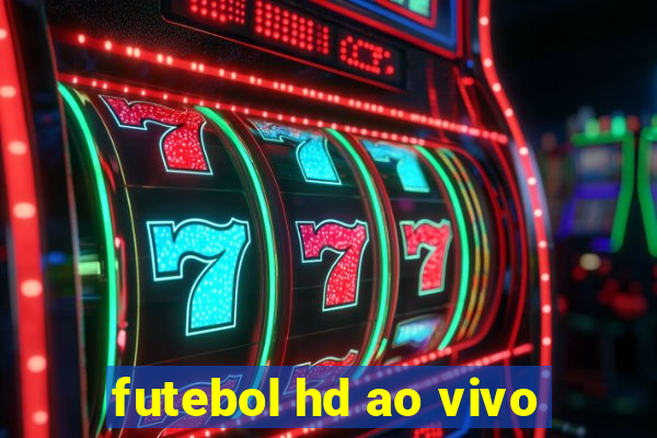 futebol hd ao vivo