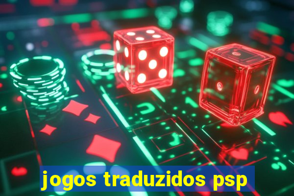 jogos traduzidos psp