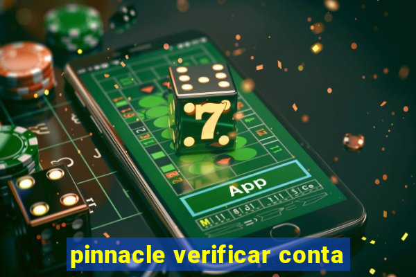 pinnacle verificar conta