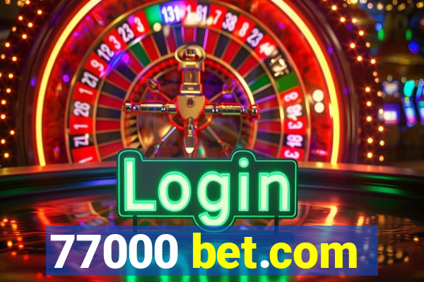 77000 bet.com