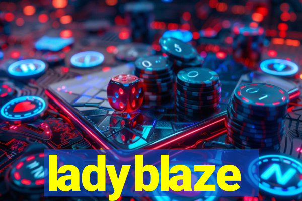 ladyblaze