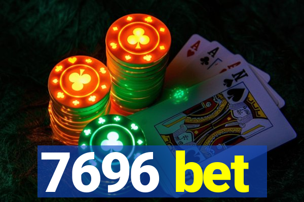 7696 bet