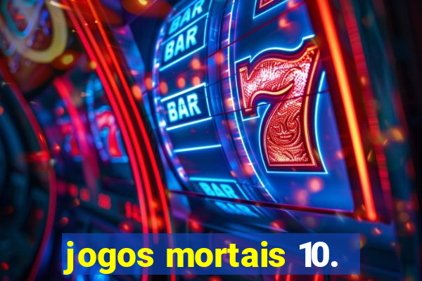 jogos mortais 10.