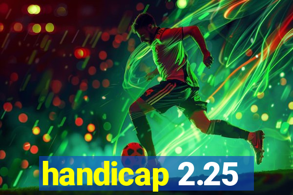 handicap 2.25