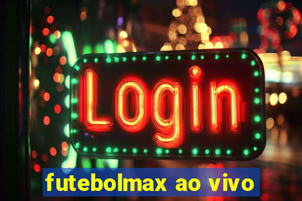 futebolmax ao vivo