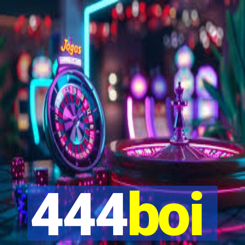 444boi