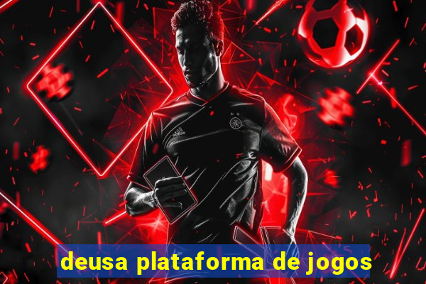 deusa plataforma de jogos