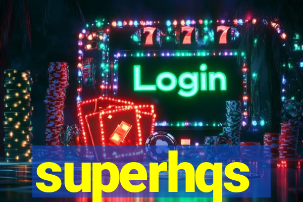 superhqs