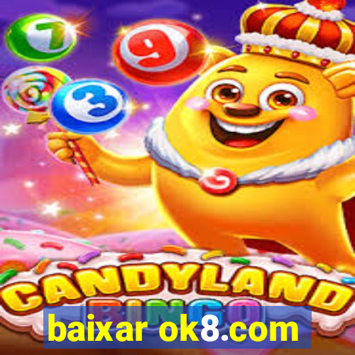 baixar ok8.com