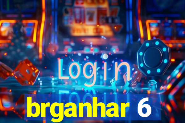 brganhar 6