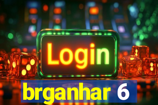 brganhar 6