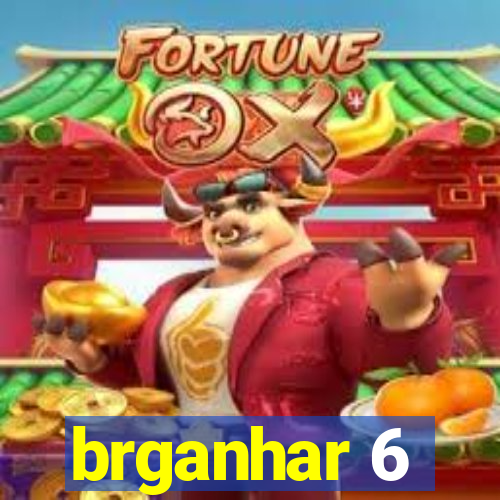 brganhar 6