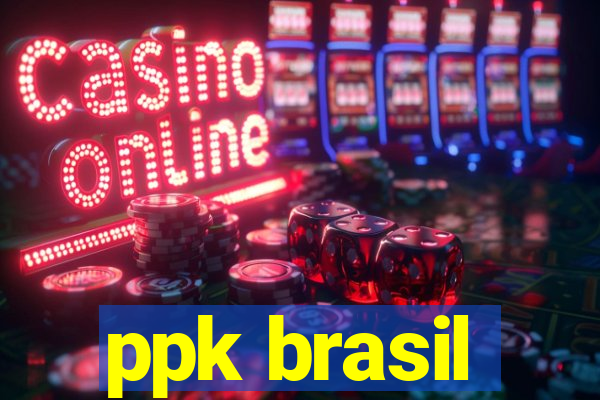 ppk brasil