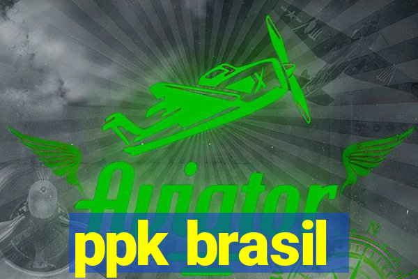 ppk brasil