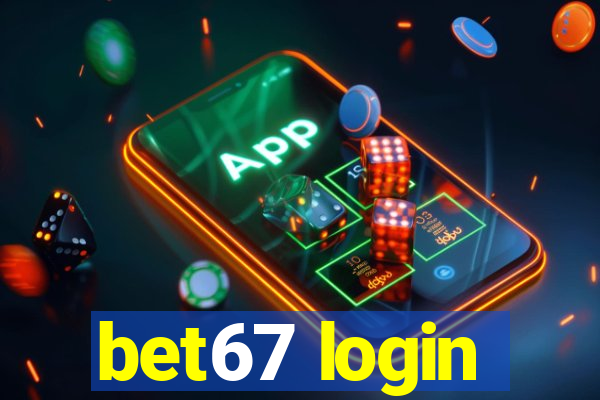 bet67 login