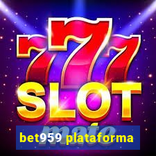 bet959 plataforma