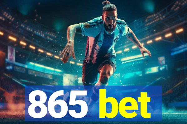 865 bet