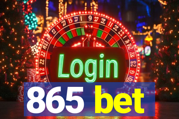 865 bet