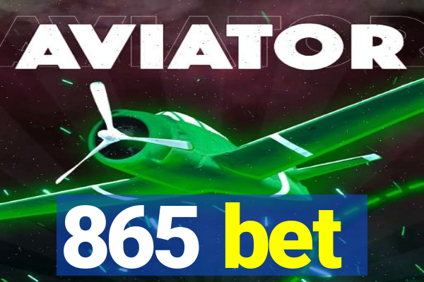 865 bet