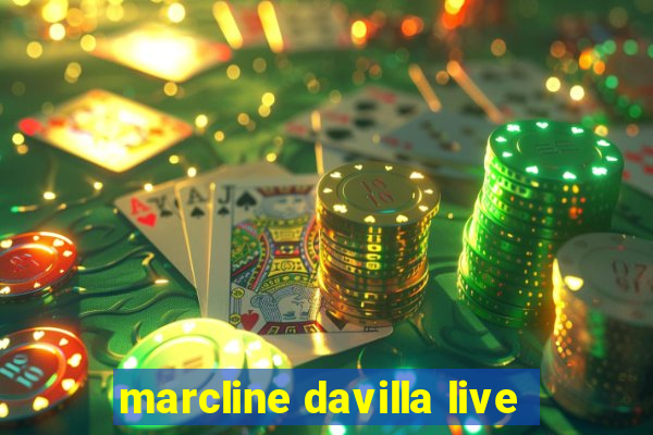 marcline davilla live