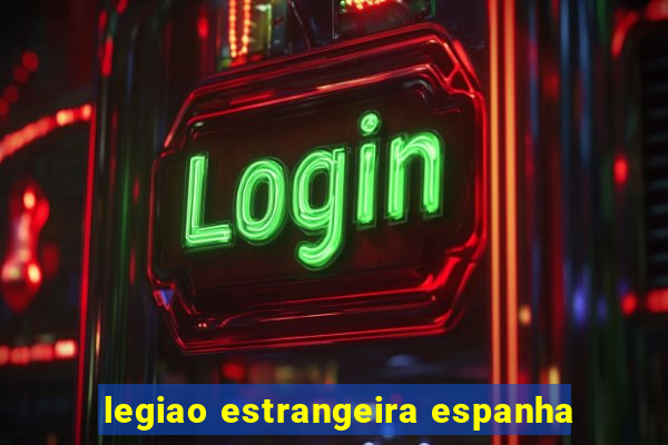 legiao estrangeira espanha