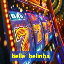 belle belinha privacy nudes